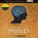 Book 1: Mind is your Business & Book 2: Body the Greatest Gadget