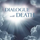 Dialogue With Death