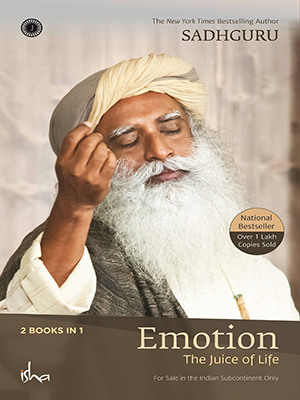 Emotion & Relationships (2 Books in 1) : The juice of life | Bond or Bondage