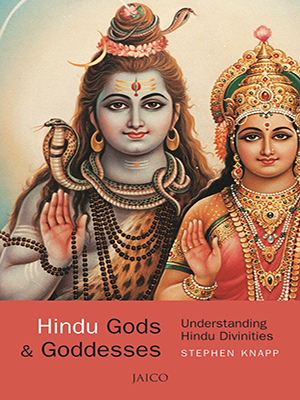 Hindu Gods & Goddesses : Understanding Vedic Hindu Divinities