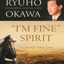 “I’m Fine” Spirit : How to get through tough times
