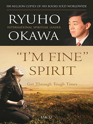 “I’m Fine” Spirit : How to get through tough times