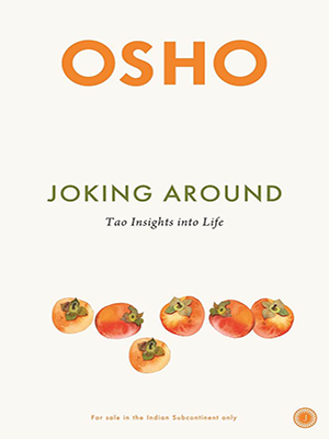 Joking Around : Tao Insights Into Life