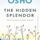 The Hidden Splendor : Discovering your inner beauty