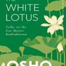 The White Lotus : Talks on the Zen Master Bodhidharma